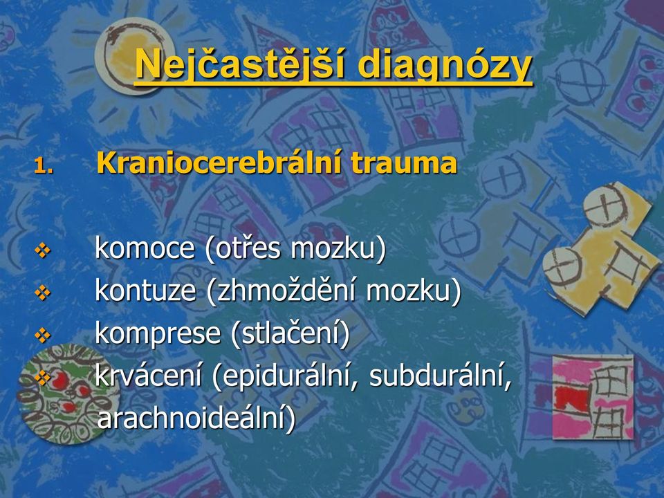 mozku) kontuze (zhmoždění mozku)