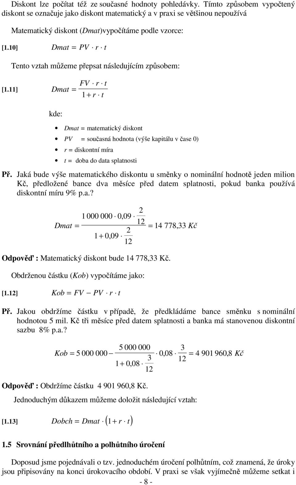 10] Dmat PV r t Tento vztah můžeme přepsat následujícím způsobem: [1.