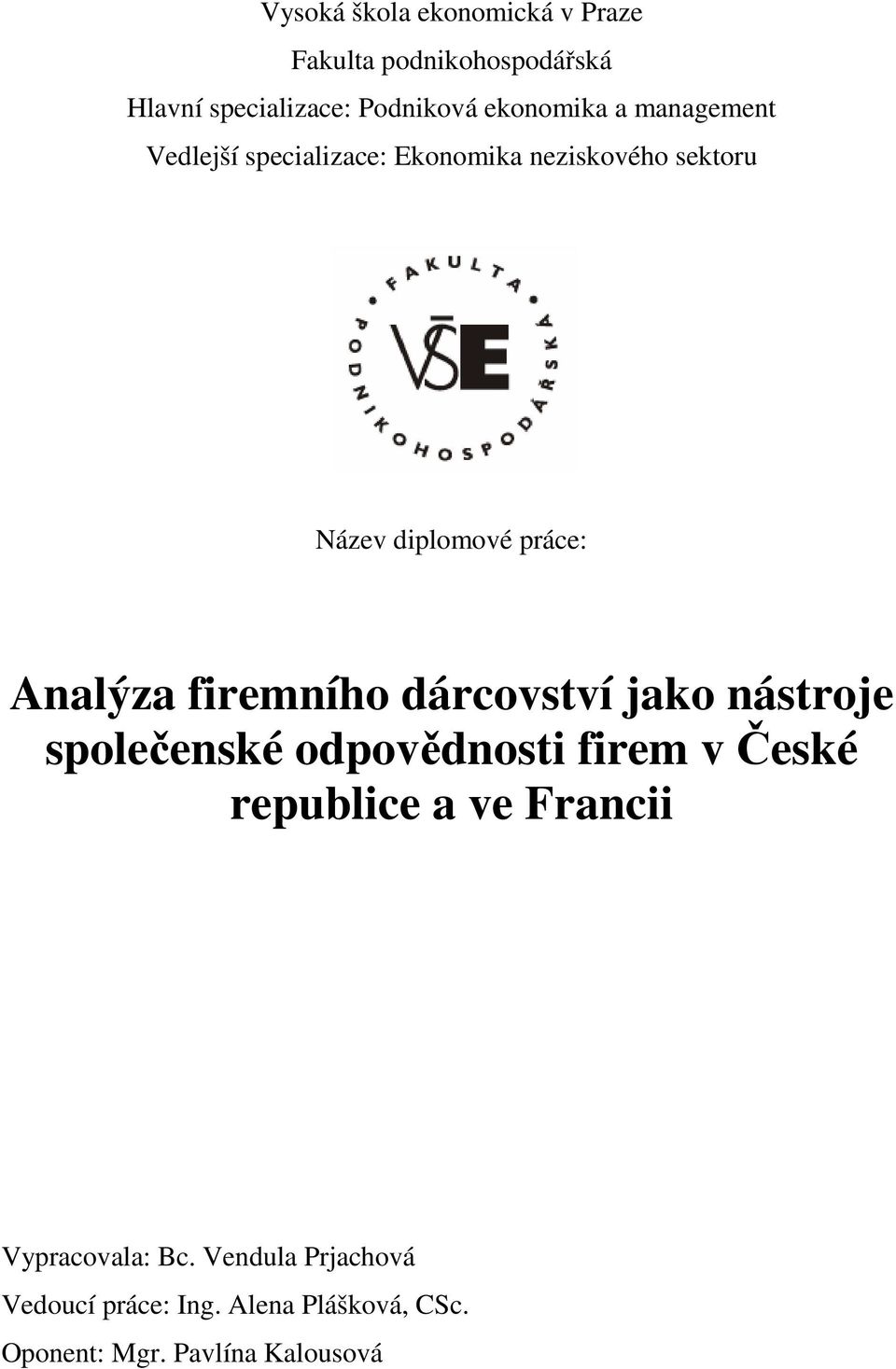 firemního dárcovství jako nástroje společenské odpovědnosti firem v České republice a ve Francii