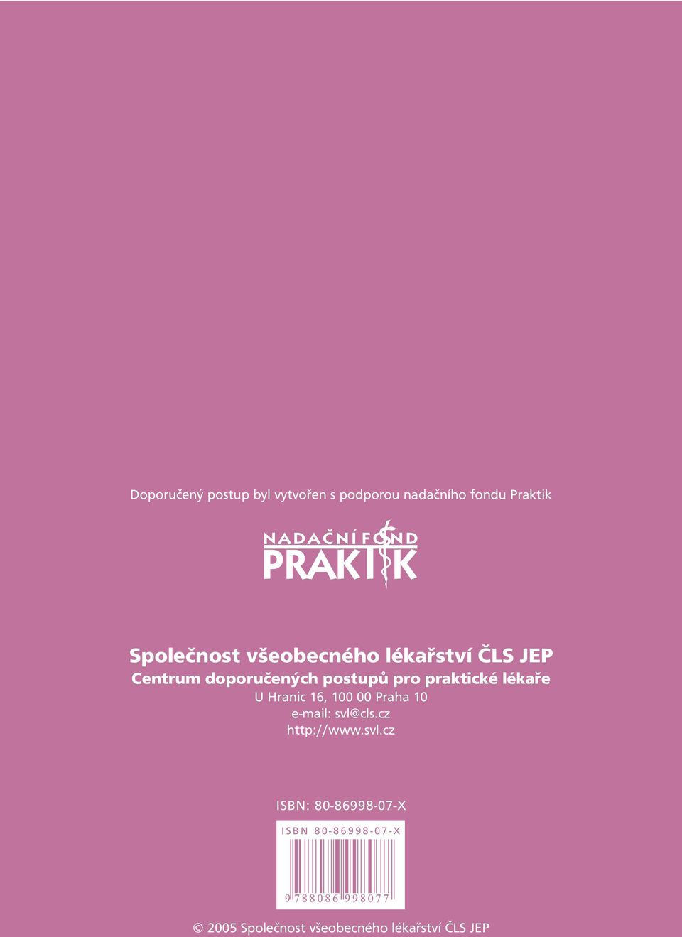 lékaře U Hranic 16, 100 00 Praha 10 e-mail: svl@