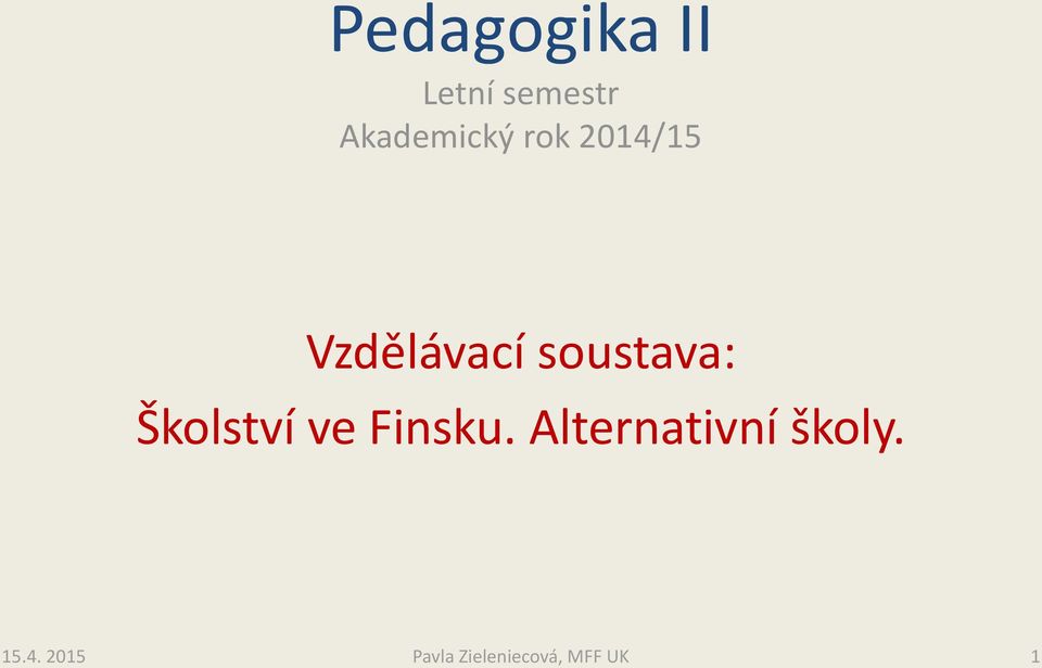 soustava: Školství ve Finsku.