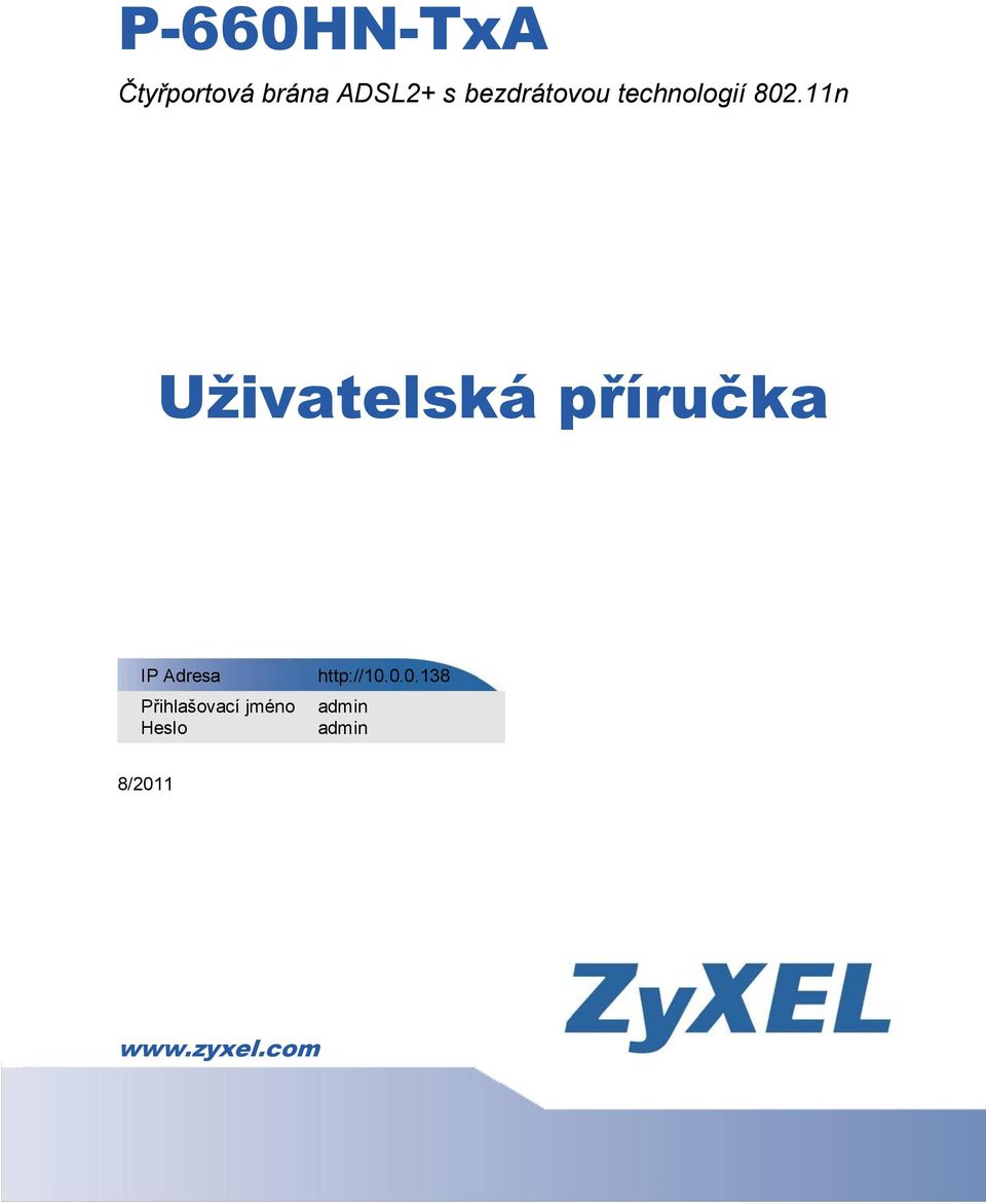 11n Uživatelská příručka IP Adresa