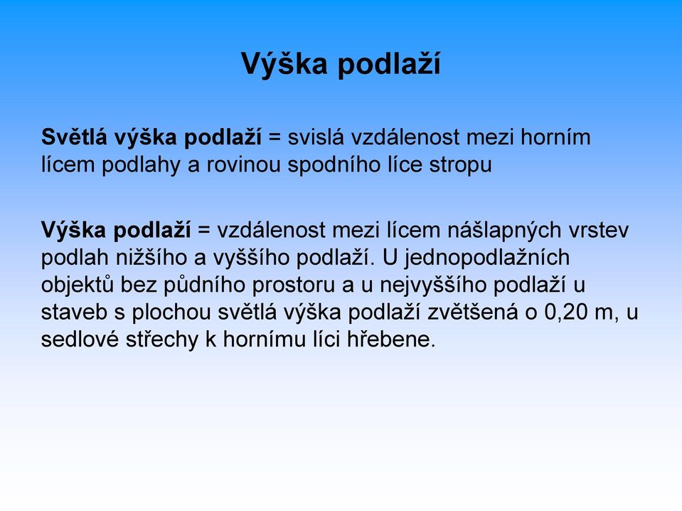 a vyššího podlaží.