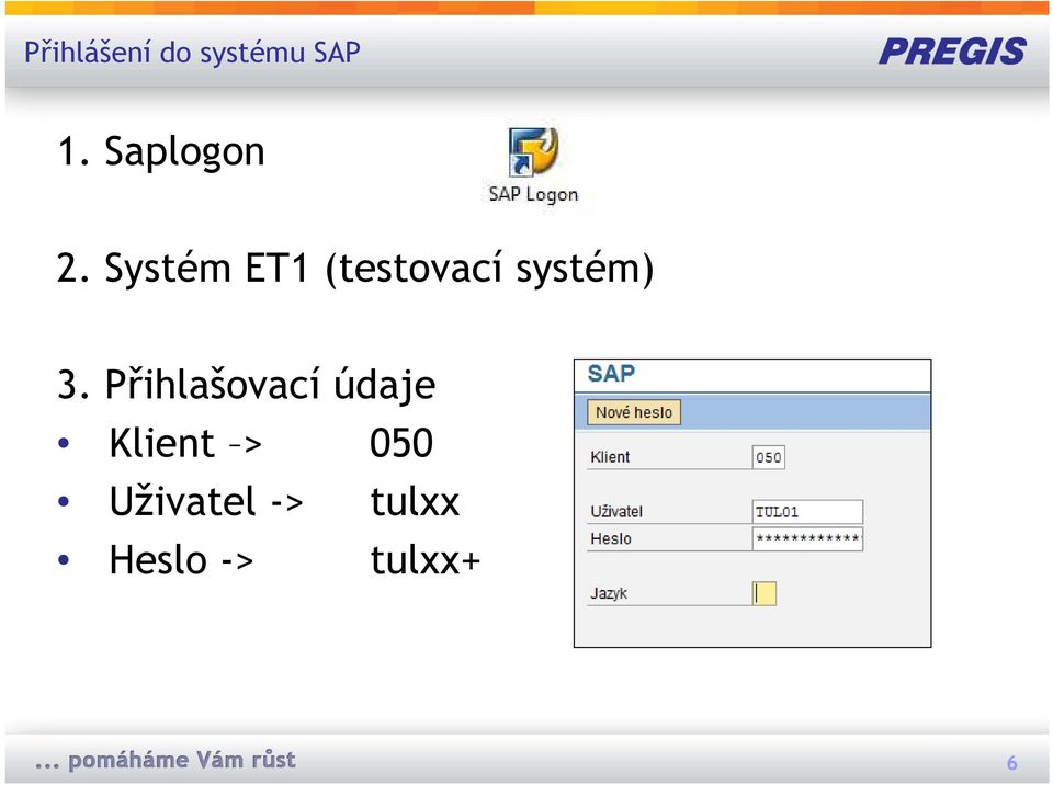 Systém ET1 (testovací systém) 3.