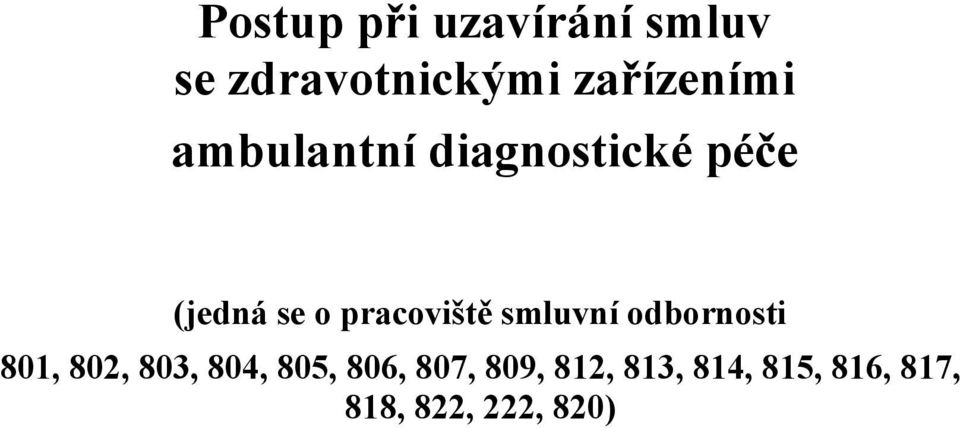 pracoviště smluvní odbornosti 801, 802, 803, 804,