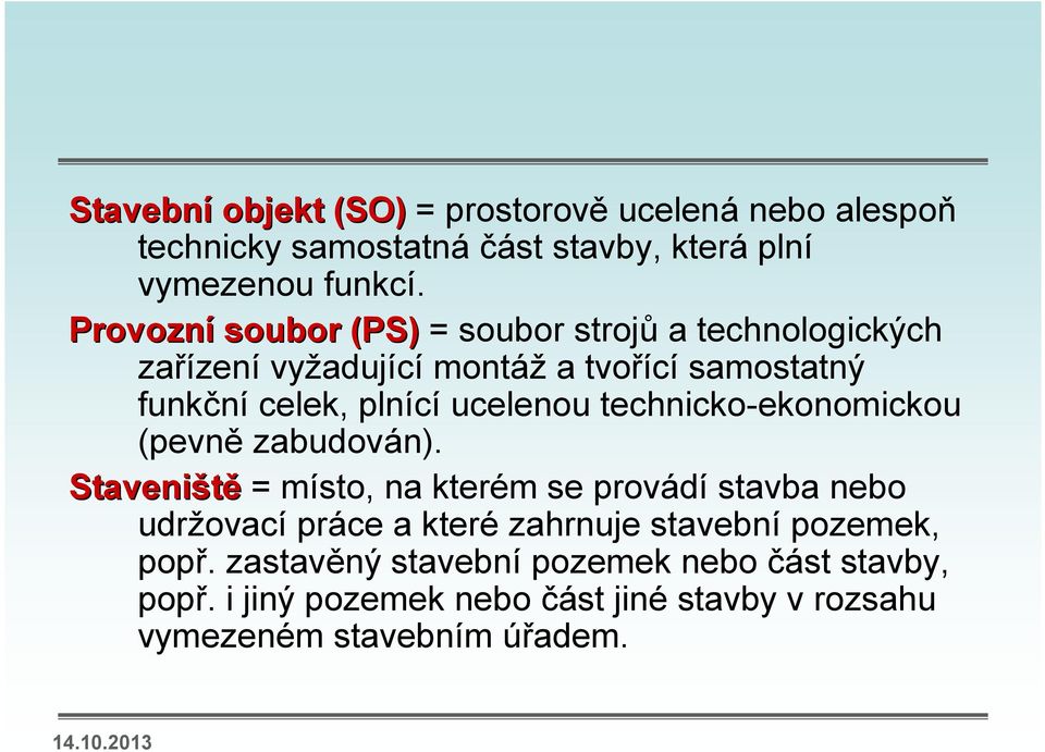 ucelenou technicko-ekonomickou (pevně zabudován).