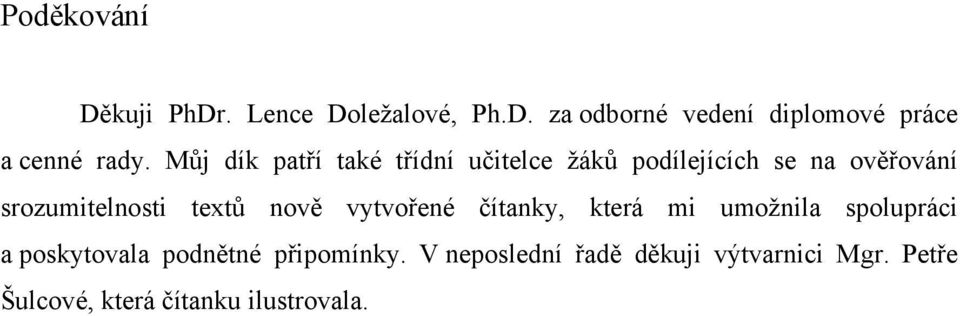 textů nově vytvořené čítanky, která mi umožnila spolupráci a poskytovala podnětné