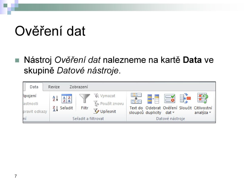 na kartě Data ve