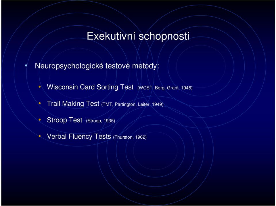 Trail Making Test (TMT, Partington, Leiter, 1949) Stroop