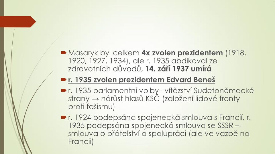 1935 parlamentní volby vítězství Sudetoněmecké strany nárůst hlasů KSČ (založení lidové fronty proti fašismu)