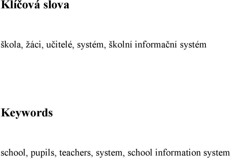 systém Keywords school, pupils,
