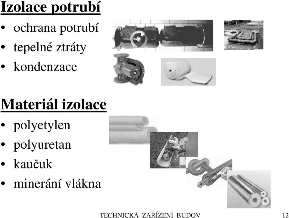 izolace polyetylen polyuretan kaučuk