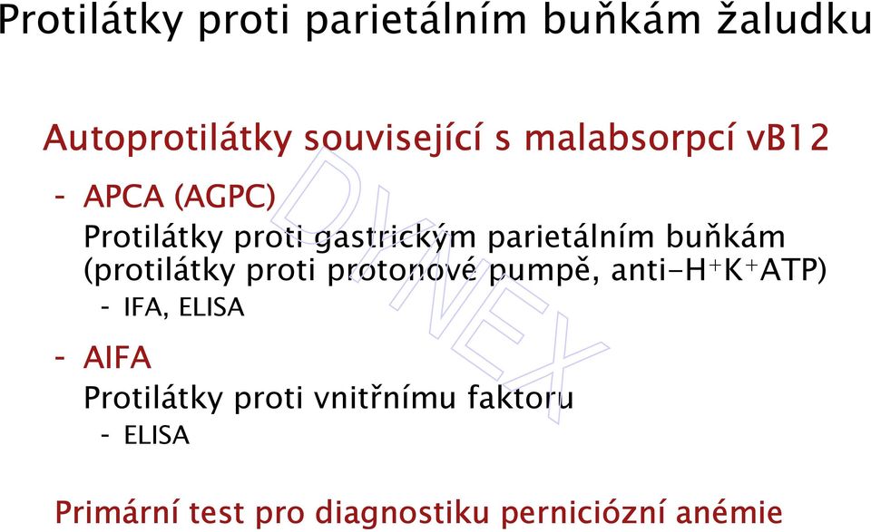 (protilátky proti protonové pumpě, anti-h + K + ATP) - IFA, ELISA - AIFA