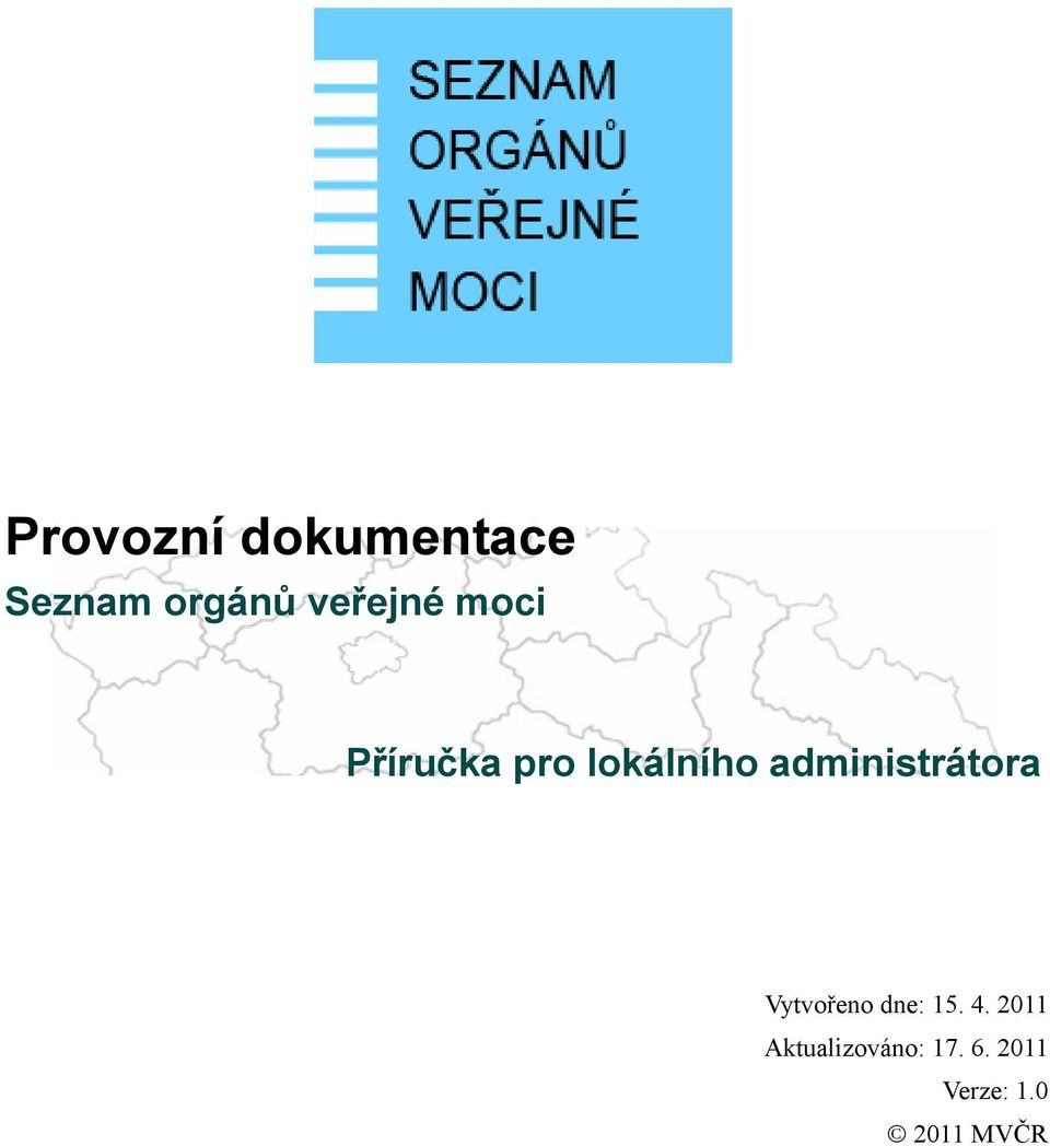 administrátora Vytvořeno dne: 15. 4.