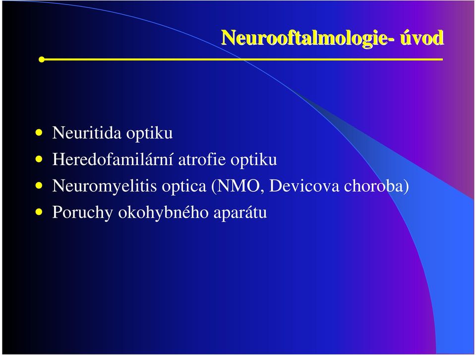 optiku Neuromyelitis optica (NMO,