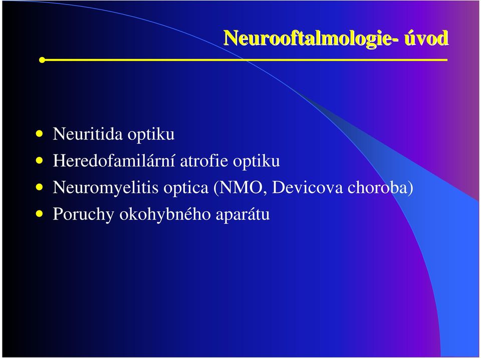 optiku Neuromyelitis optica (NMO,