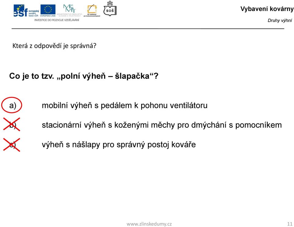 a) mobilní výheň s pedálem k pohonu ventilátoru b)