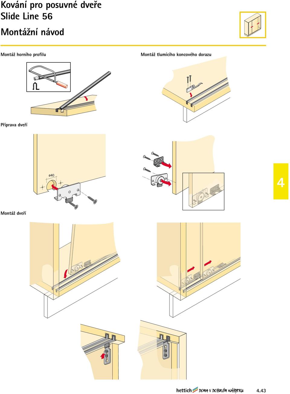 Kování pro posuvné dveře k okamžitému. použití. Slide Line 55. Slide Line  56 - PDF Free Download