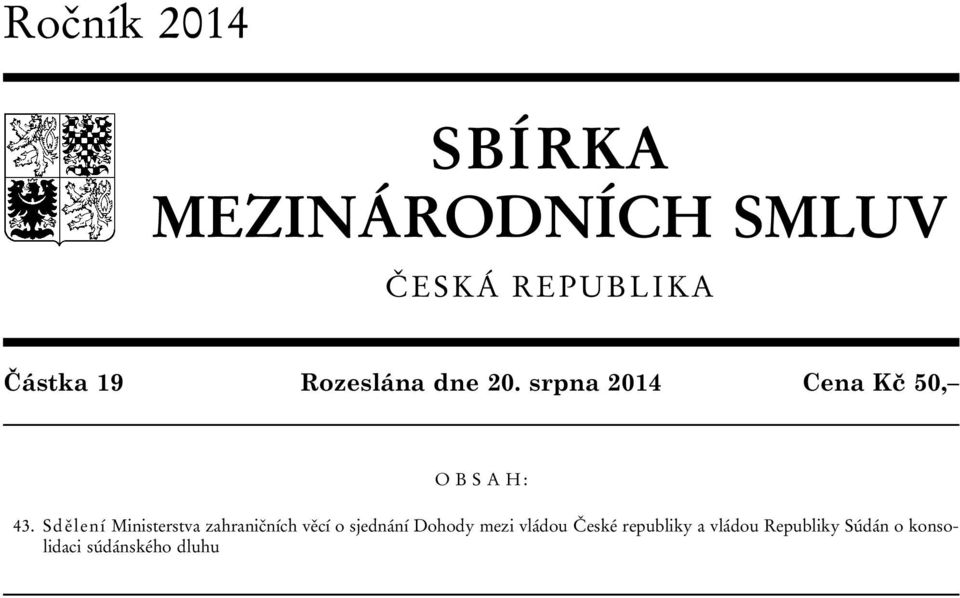 Sdělení Ministerstva zahraničních věcí o sjednání Dohody mezi