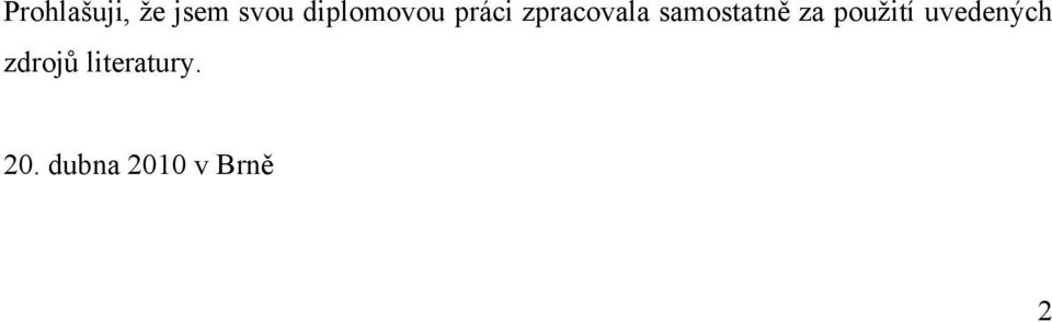 samostatně za pouţití uvedených