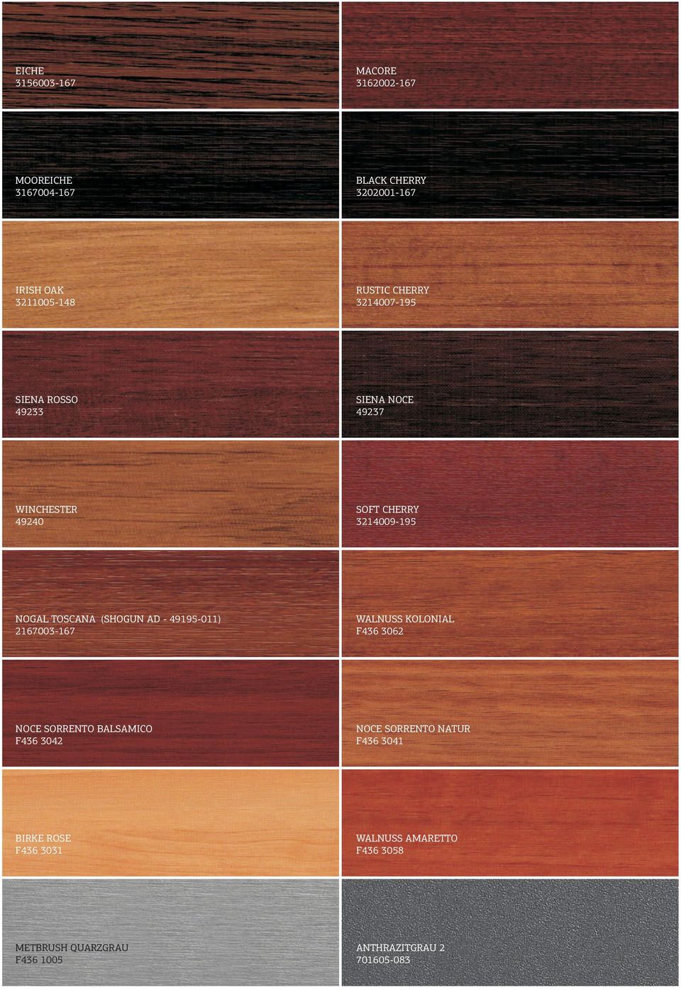 (SHOGUN AD - 49195-011) 2167003-167 WALNUSS KOLONIAL F436 3062 NOCE SORRENTO BALSAMICO F436 3042 NOCE SORRENTO