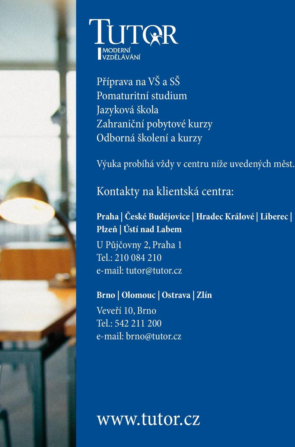 Kontakty na klientská centra: Praha České Budějovice Hradec Králové Liberec Plzeň Ústí nad Labem U