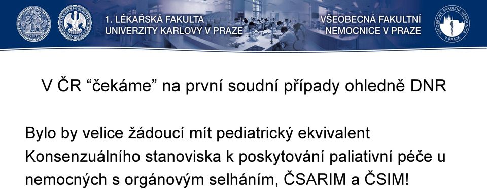 Konsenzuálního stanoviska k poskytování paliativní
