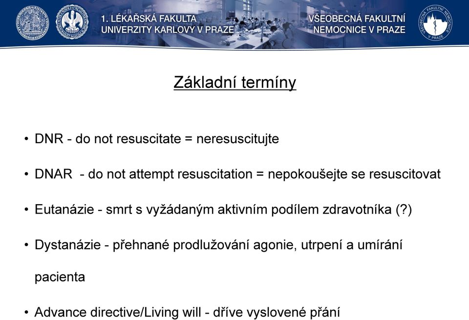 vyžádaným aktivním podílem zdravotníka (?