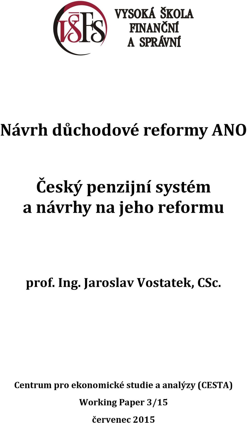 Jaroslav Vostatek, CSc.