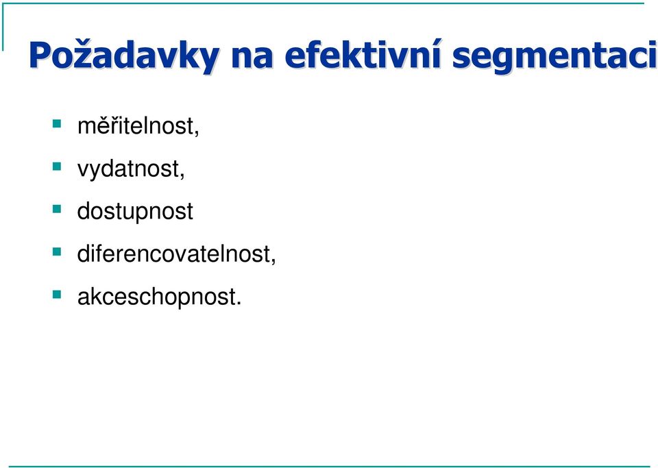 vydatnost, dostupnost