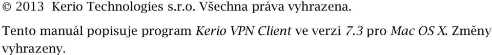 VPN Client ve verzi 7.3 pro Mac OS X.