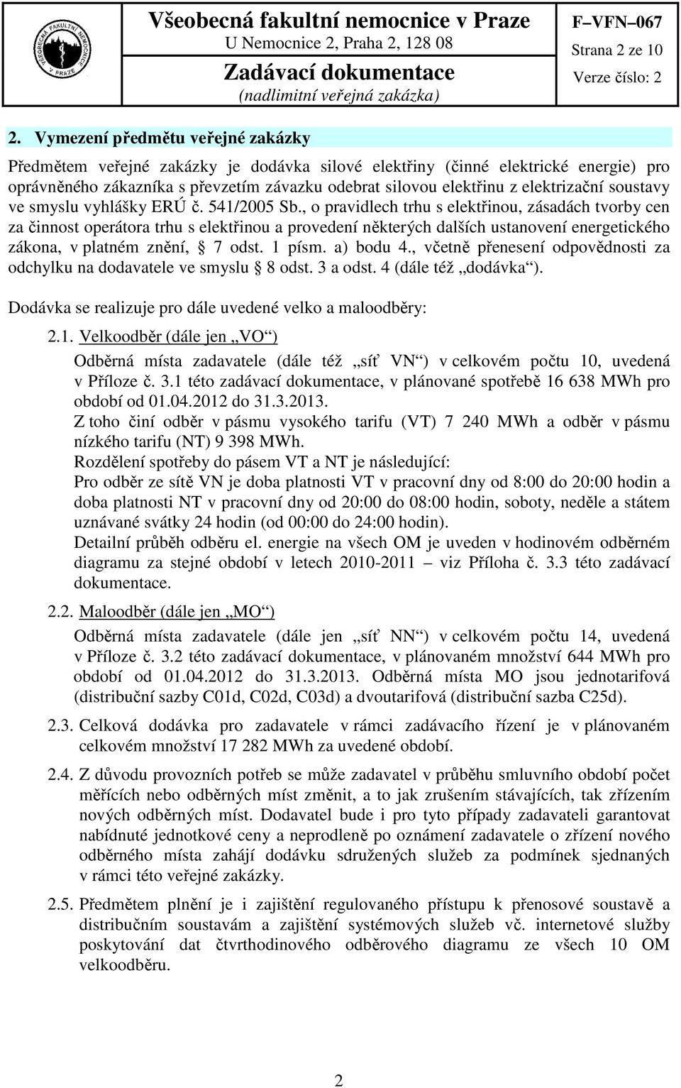 elektrizační soustavy ve smyslu vyhlášky ERÚ č. 541/2005 Sb.