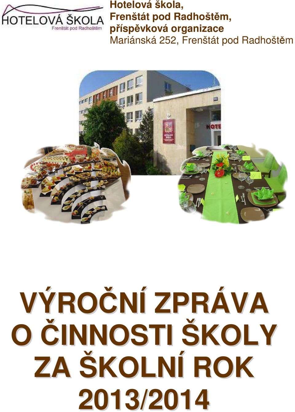 Frenštát pod Radhoštěm VÝROČNÍ ZPRÁVA O