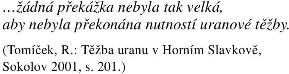 těžby. (Tomíček, R.