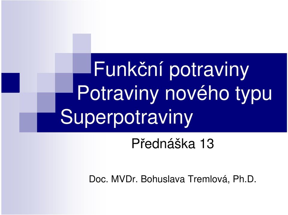 Superpotraviny Přednáška