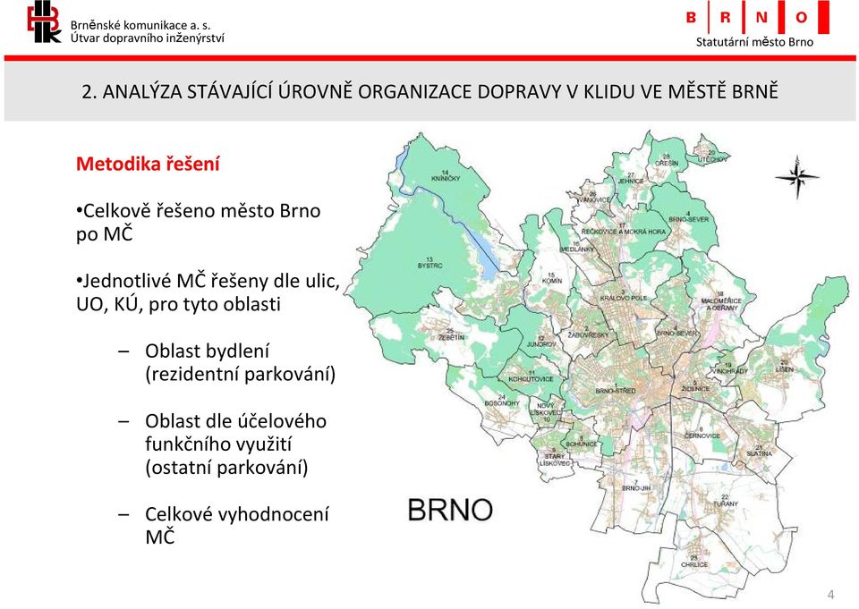 ulic, UO, KÚ, pro tyto oblasti Oblast bydlení (rezidentní parkování)