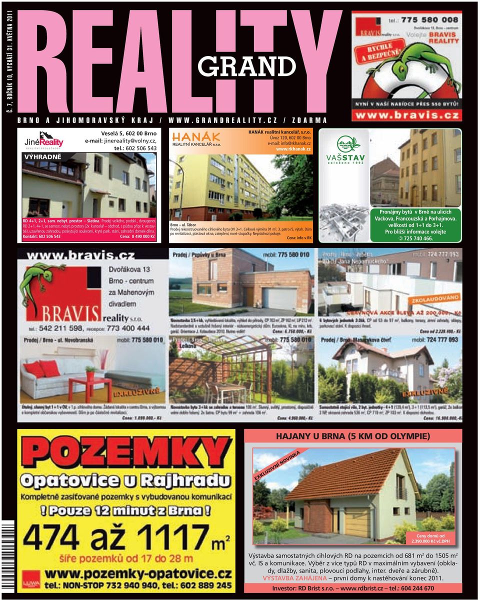 RD 2+1, 4+1, se samost. nebyt. prostory (2x kancelář obchod, s půdou připr. k vestavbě), uzavřenou zahradou, poskytující soukromí, kryté park. stání, zahradní domek-dílna.
