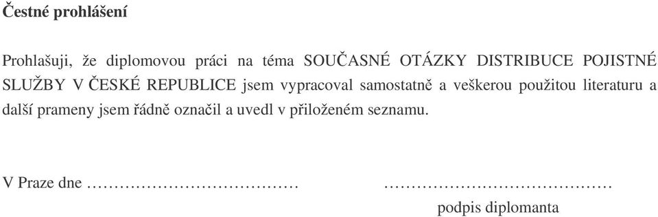 vypracoval samostatn a veškerou použitou literaturu a další