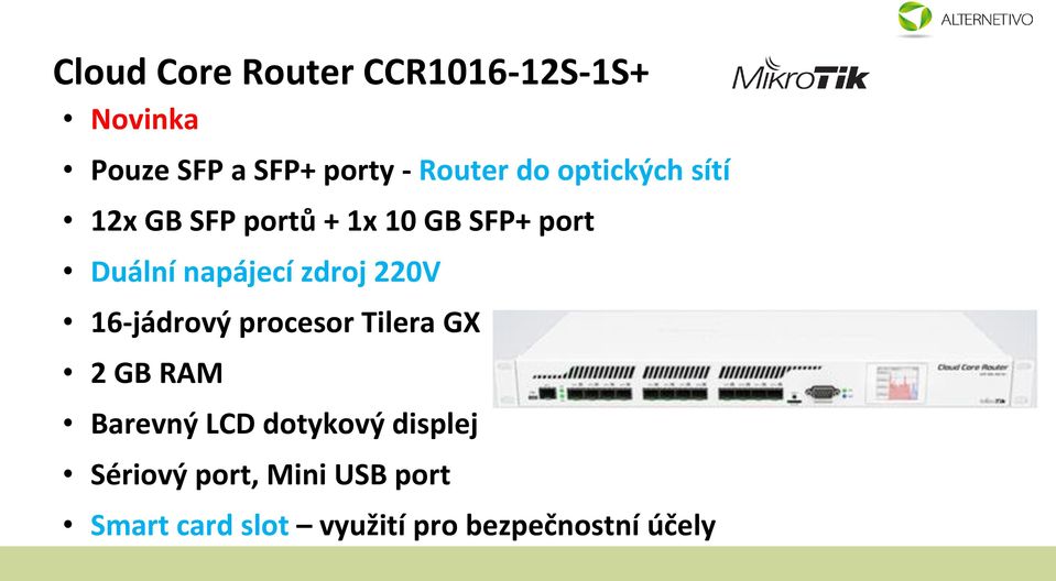 zdroj 220V 16-jádrový procesor Tilera GX 2 GB RAM Barevný LCD dotykový