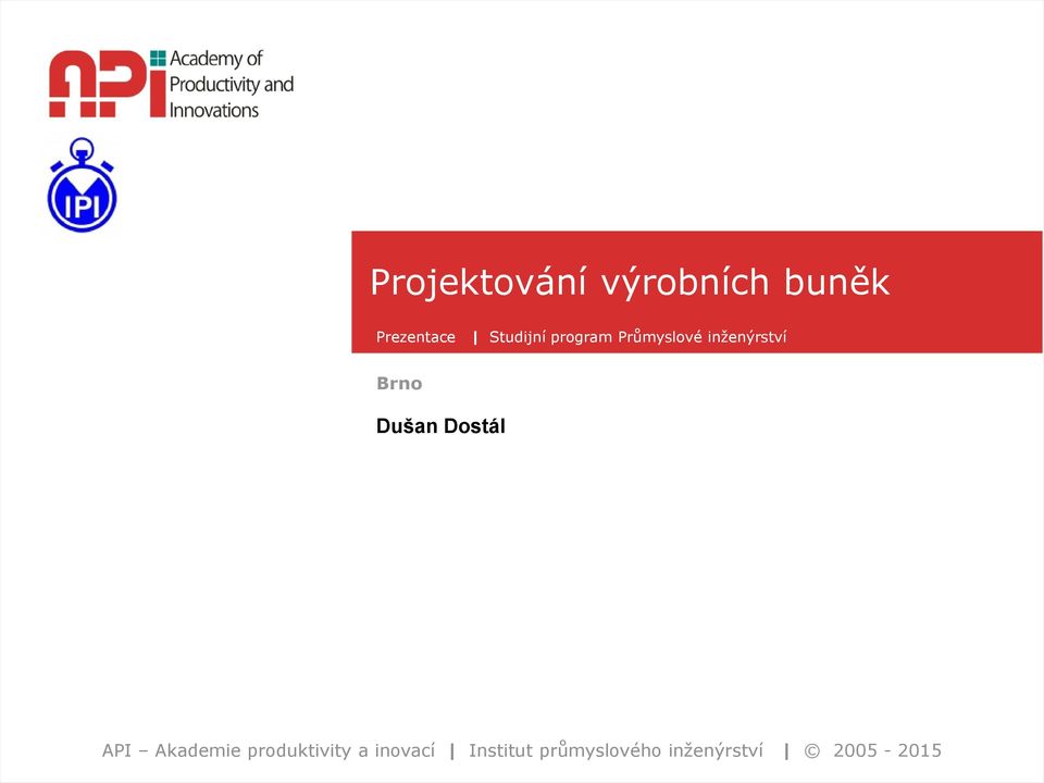 Dušan Dostál API Akademie produktivity a