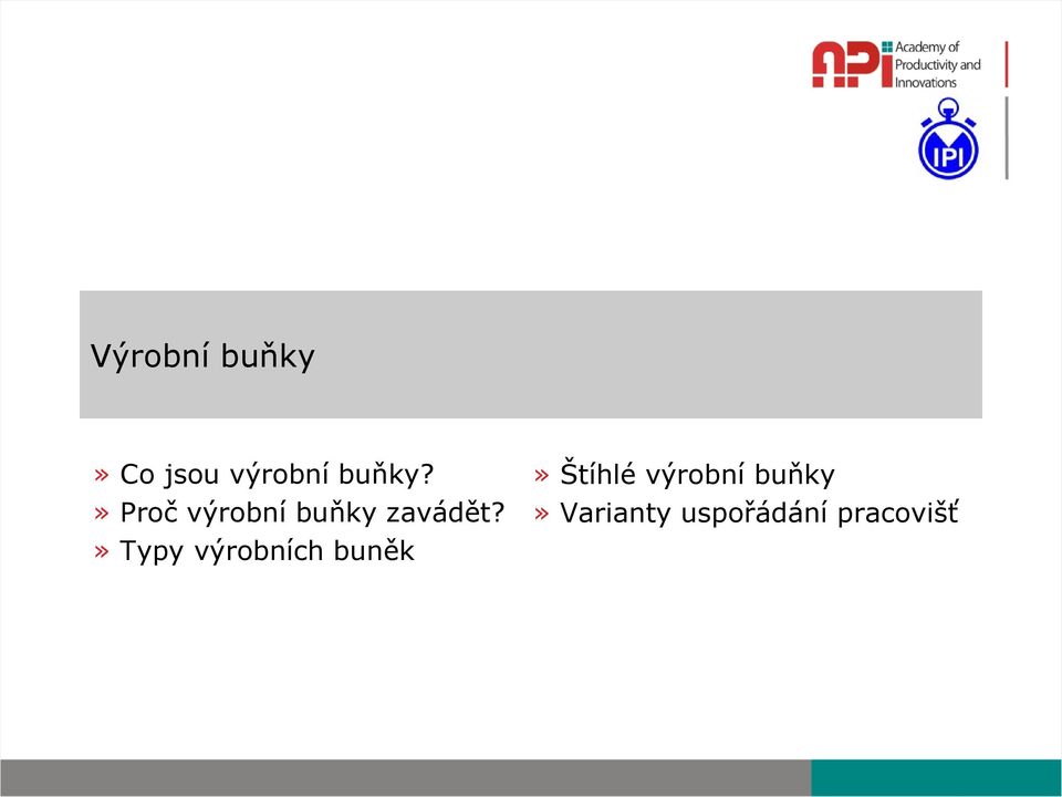 » Typy výrobních buněk» Štíhlé