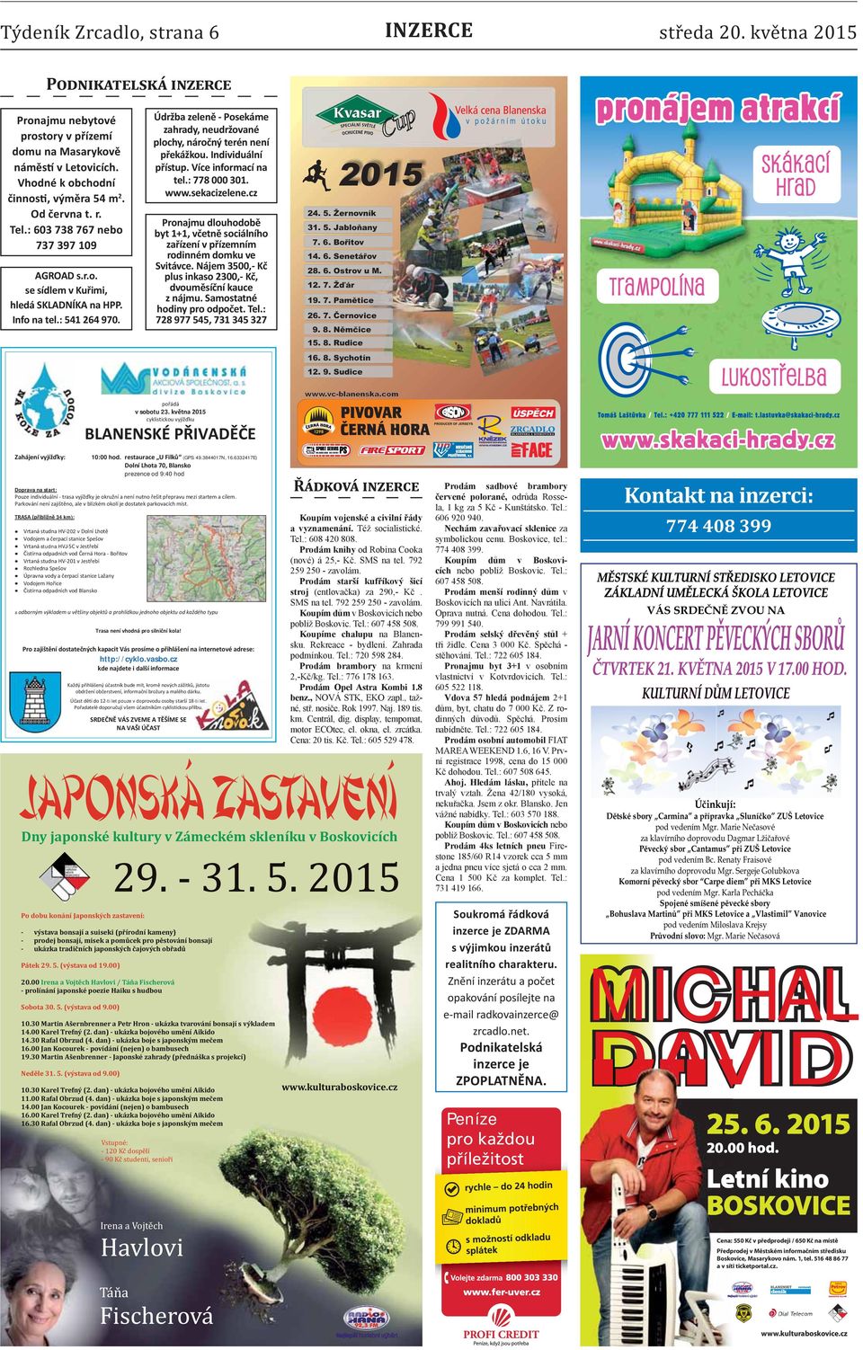 Individuální přístup. Více informací na tel.: 778 000 301. www.sekacizelene.cz Pronajmu dlouhodobě byt 1+1, včetně sociálního zařízení v přízemním rodinném domku ve Svitávce.