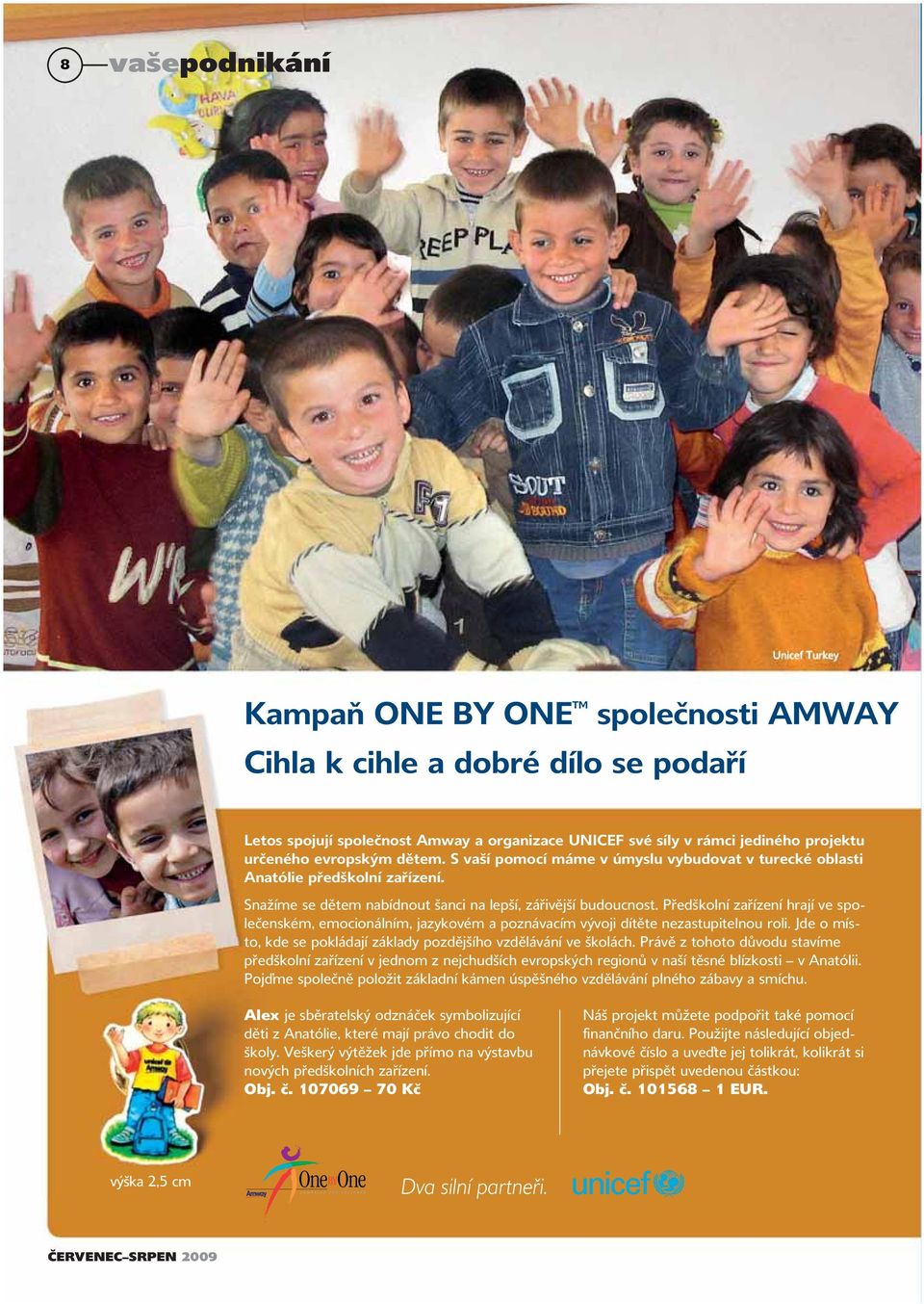 Předškolní zařízení hrají ve společenském, emocionálním, jazykovém a poznávacím vývoji dítěte nezastupitelnou roli. Jde o místo, kde se pokládají základy pozdějšího vzdělávání ve školách.