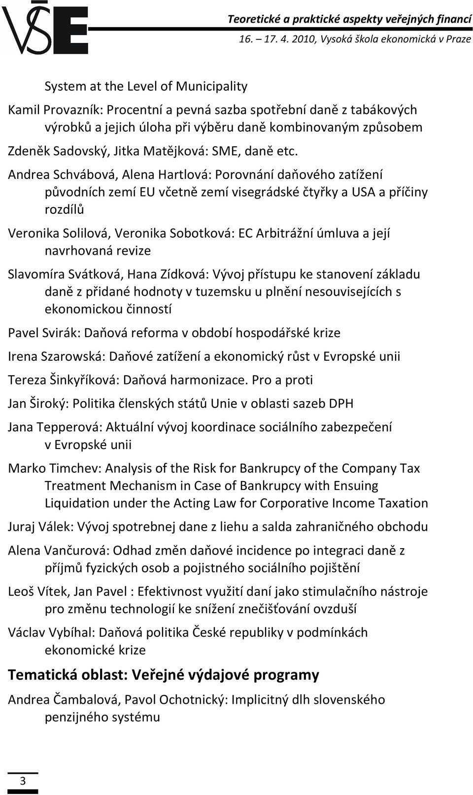 způsobem Zdeněk Sadovský, Jitka Matějková: SME, daně etc.