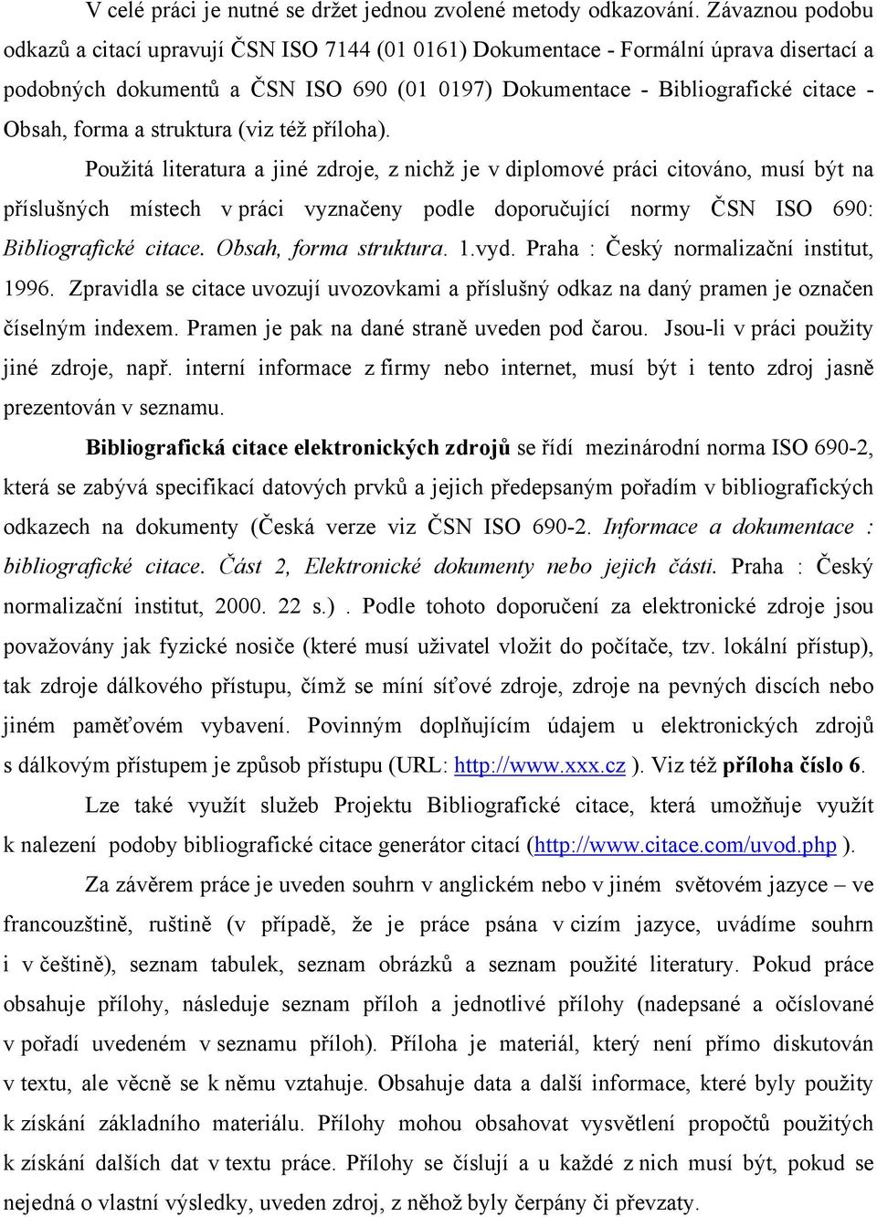 forma a struktura (viz též příloha).