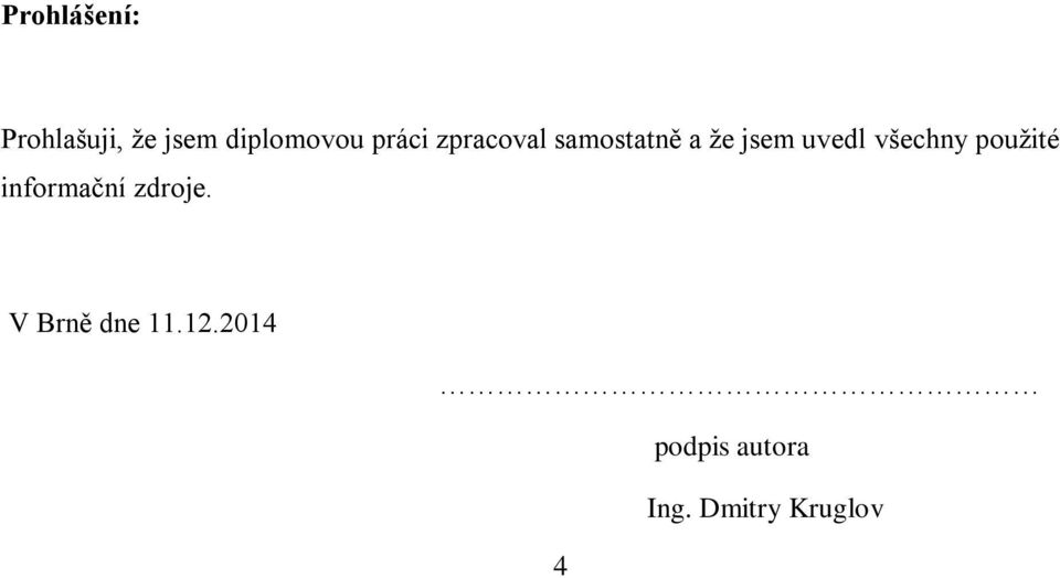 všechny použité informační zdroje.