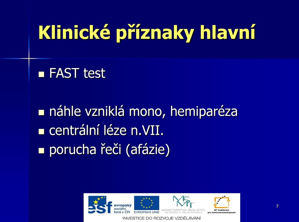 mono, hemiparéza centrální