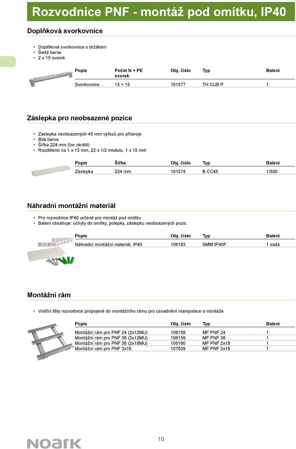 mm, 22 x 1/2 modulu, 1 x 15 mm Popis šířka obj.