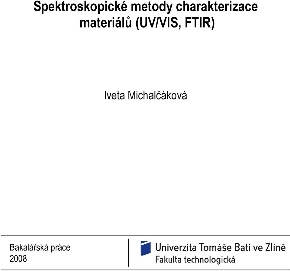 (UV/VIS, FTIR) Iveta