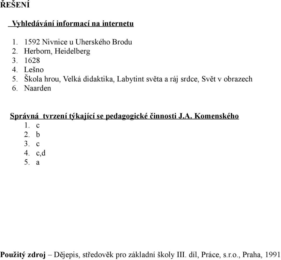 Škola hrou, Velká didaktika, Labytint světa a ráj srdce, Svět v obrazech 6.